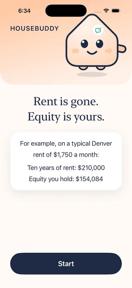 The HouseBuddy welcome screen with Buddy, a smiling house, and the line Rent is gone. Equity is yours.